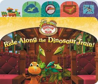 Ride Along the Dinosaur Train! (Board Book)