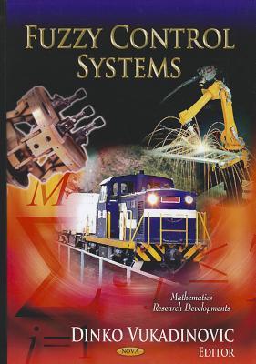 Fuzzy Control Systems (Mathematics Research Developments)