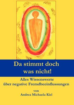 Da stimmt doch was nicht!: Alles Wissenswerte über negative Fremdbeeinflussungen (German Edition)