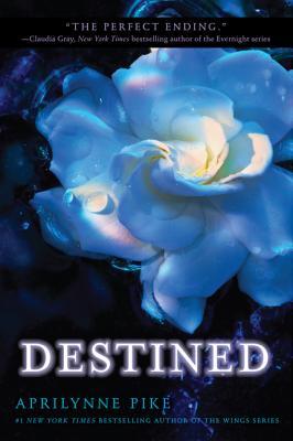 Destined: The Thrilling Conclusion to the Wings Series - A Young Adult Fantasy of Love and Sacrifice