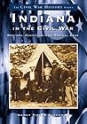 Indiana in the Civil War: Doctors, Hospitals and Medicine (Civil War Series)