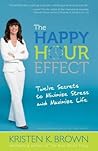 The Happy Hour Effect by Kristen K. Brown