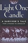 Light One Candle: A Survivor's Tale from Lithuania to Jerusalem