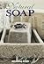 Natural Soap by Melinda Coss Natural Soap by Melinda Coss