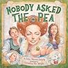 Nobody Asked the Pea