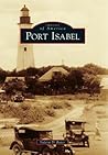 Port Isabel (Images of America: Texas)