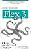 Getting Started with Flex 3 by Jack D. Herrington