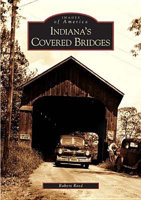 Indiana's Covered Bridges (Images of America: Indiana)