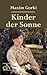 Kinder der Sonne by Maxim Gorky