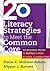 20 Literacy Strategies to Meet the Common Core: Increasing Rigor in Middle & High School Classrooms