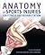 Anatomy of Sports Injuries: For Fitness and Rehabilitation