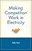 Making Competition Work in Electricity
