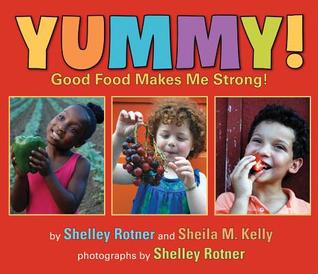 Yummy!: Good Food Makes Me Strong!
