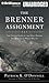 The Brenner Assignment: The Untold Story of the Most Daring Spy Mission of World War II