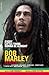 Every Little Thing Gonna Be Alright: The Bob Marley Reader