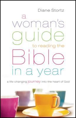 A Woman's Guide to Reading the Bible in a Year: Daily Bible Study Guide with Weekly Discussion and Reading Plan