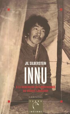 Innu: À la rencontre des Montagnais du Québec-Labrador