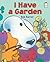 I Have a Garden