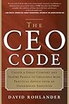 The CEO Code: Create a Great Company and Inspire People to Greatness with Practical Advice from an Experienced Executive The CEO Code: Create a Great Company and Inspire People to Greatness with Practical Advice from an Experienced Executive