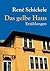 Das gelbe Haus: Erzählungen (German Edition)
