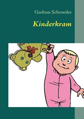 Kinderkram: Reimgeschichten für große und kleine Leute (German Edition)