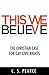 This We Believe: The Christ...