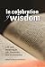 In Celebration of Wisdom by Steven James Schweitzer