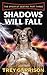 Shadows Will Fall (The Spear of Destiny, #3)