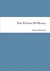 The Politics Of Money
