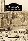 Boston's Central Artery (Images of America: Massachusetts)
