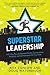 Superstar Leadership by Rick Conlow