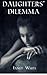 Daughters' Dilemma by Janet White