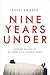 Nine Years Under: Coming of...