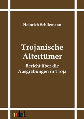 Trojanische Altertümer (Paperback)
