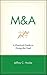 M & A: A Practical Guide to...