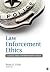 Law Enforcement Ethics: Cla...