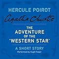 The Adventure of "The Western Star": a Hercule Poirot Short Story