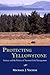 Protecting Yellowstone: Sci...