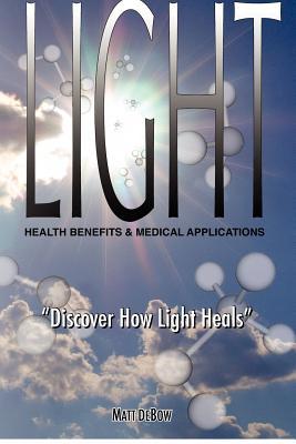 LIGHT: Health Benefits & Medical Applications