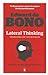 Lateral Thinking by Edward de Bono