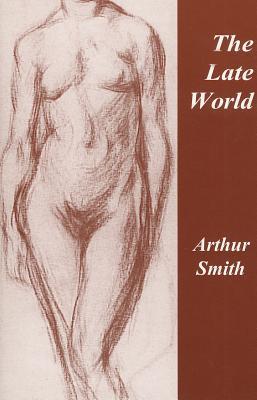 The Late World (Carnegie Mellon Poetry)
