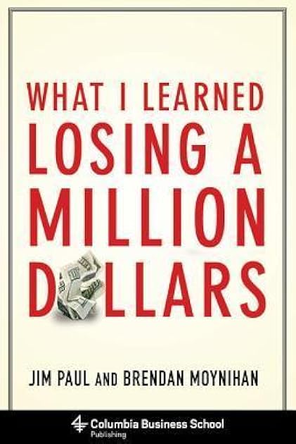 What I Learned Losing a Million Dollars (Columbia Business School Publishing)