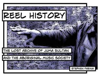 Reel History: The Lost Archive of Juma Sultan and the Aboriginal Music Society