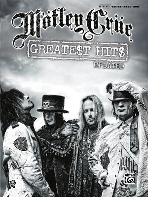 Motley Crue Greatest Hits: Authentic Guitar TAB