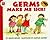 Germs Make Me Sick!