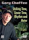 Gary Chaffee: Sticking Time, Linear Time, Rhythm and Meter