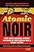 Atomic Noir: Four Dark Original Stories Inspired By Post-World War II Crime Fiction