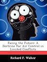 Facing the Future: A Doctrine for Air Control in Limited Conflicts