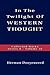The Twilight of Western Thought