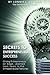 Secrets to Entrepreneurial Success: Giving Entrepreneurs an Edge, Learned from Years in the Entrepreneurial Trenches